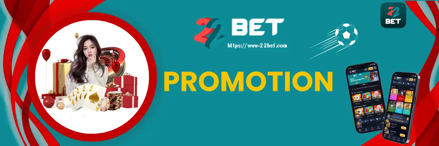 22BET PROMOTION