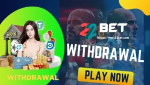 22BET WITHDRAW 1