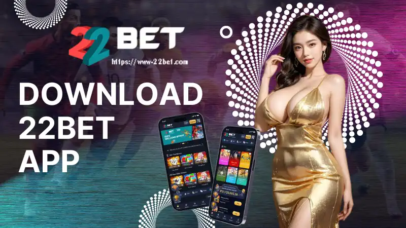 Download 22bet app